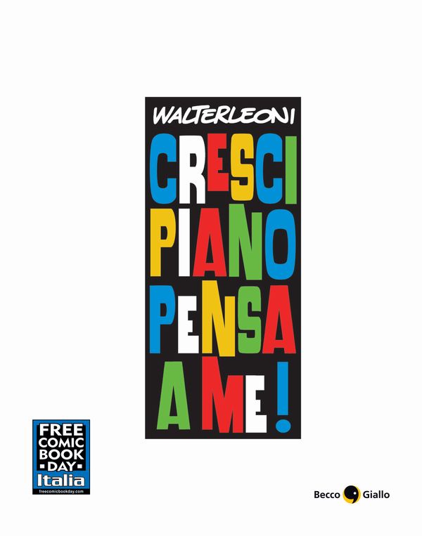 Cresci piano pensa a me!